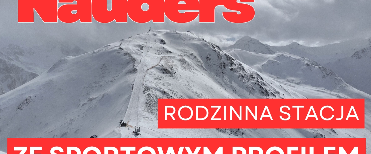 Nauders: rodzinna stacja ze sportowym profilem Nauders: rodzinna stacja ze sportowym profilem