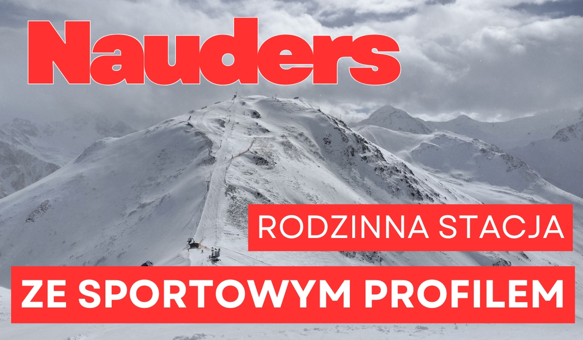 Nauders: rodzinna stacja ze sportowym profilem