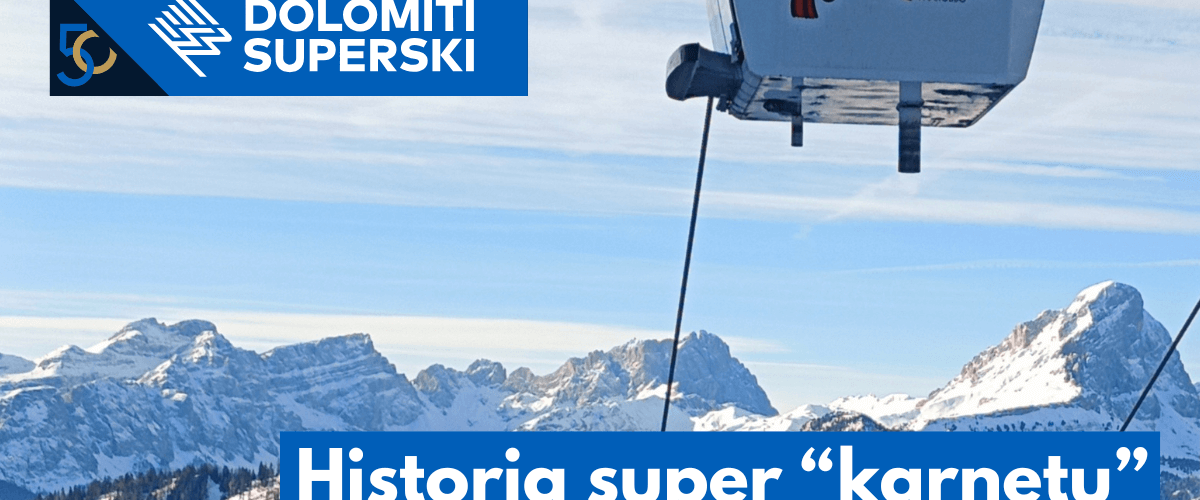 Historia DOLOMITI SUPERSKI