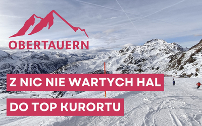 Obertauern - kraina gdzie śnieg jest zawsze