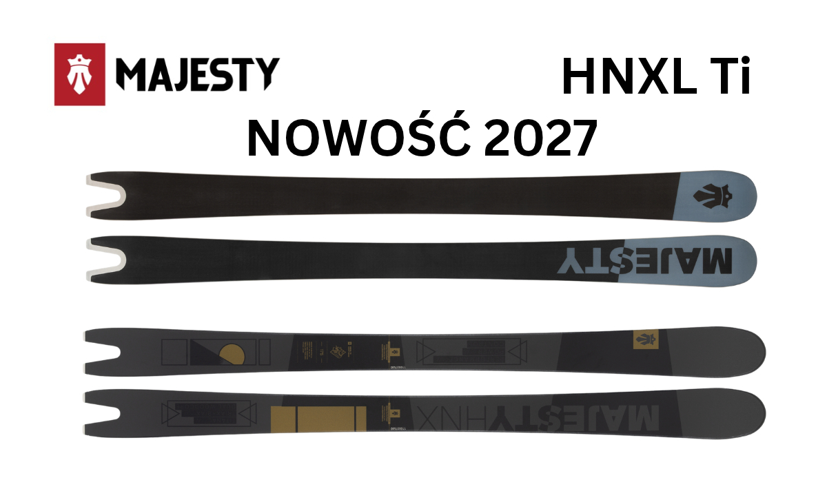 Majesty HNXL Ti 95mm pod butem - trasowa nowość 2027 Spód / ślizg nart i widok od góry na nowy model Majesty HNXL Ti 2027
