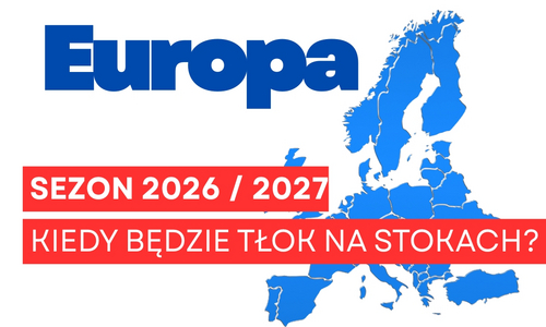 Kiedy będzie tłok na europejskich stokach w sezonie 20 27 na tke niebieskiej mamy Europy napis Europa sezon 2026 / 2027 kiedy będzie tłoka na stokach?