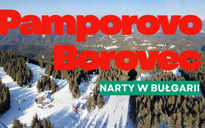 Borovec i Pamporovo narty w Bułagarii Borovec i Pamporovo narty w Bułagarii