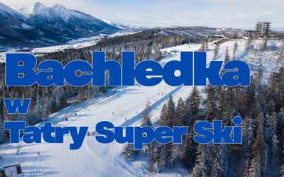 Słowacka Bachledka należy do Tatry Super Ski i zaprasza na narty bez kolejek