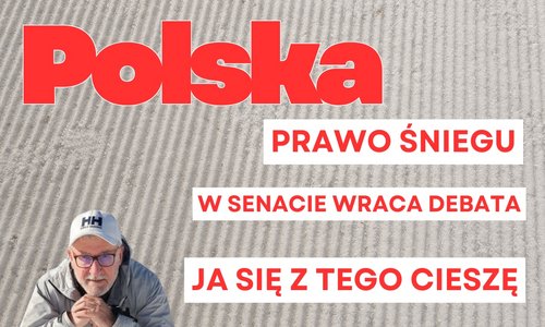 Na tle wyratrakowanego śniegu napis POlska prawo śniegu w senacie wraca debata, poniżej twarz człowieka w czapce i napis ja się z tego ciesszę Wracam temat "prawa śniegu"