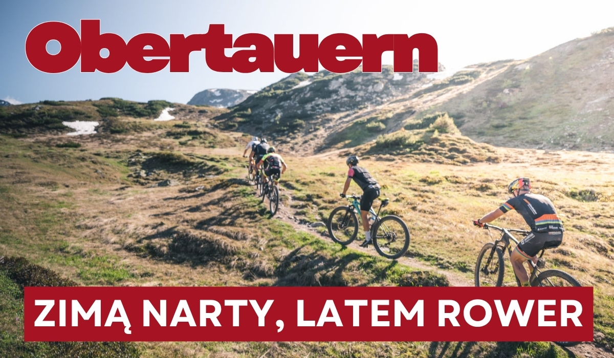 Obertauern: zimą narty, latem rower MTB – odkryj ośrodek z nowej perspektywy Obertauern latem – rowerzyści MTB na alpejskiej hali, napis: Zimą narty, latem rower