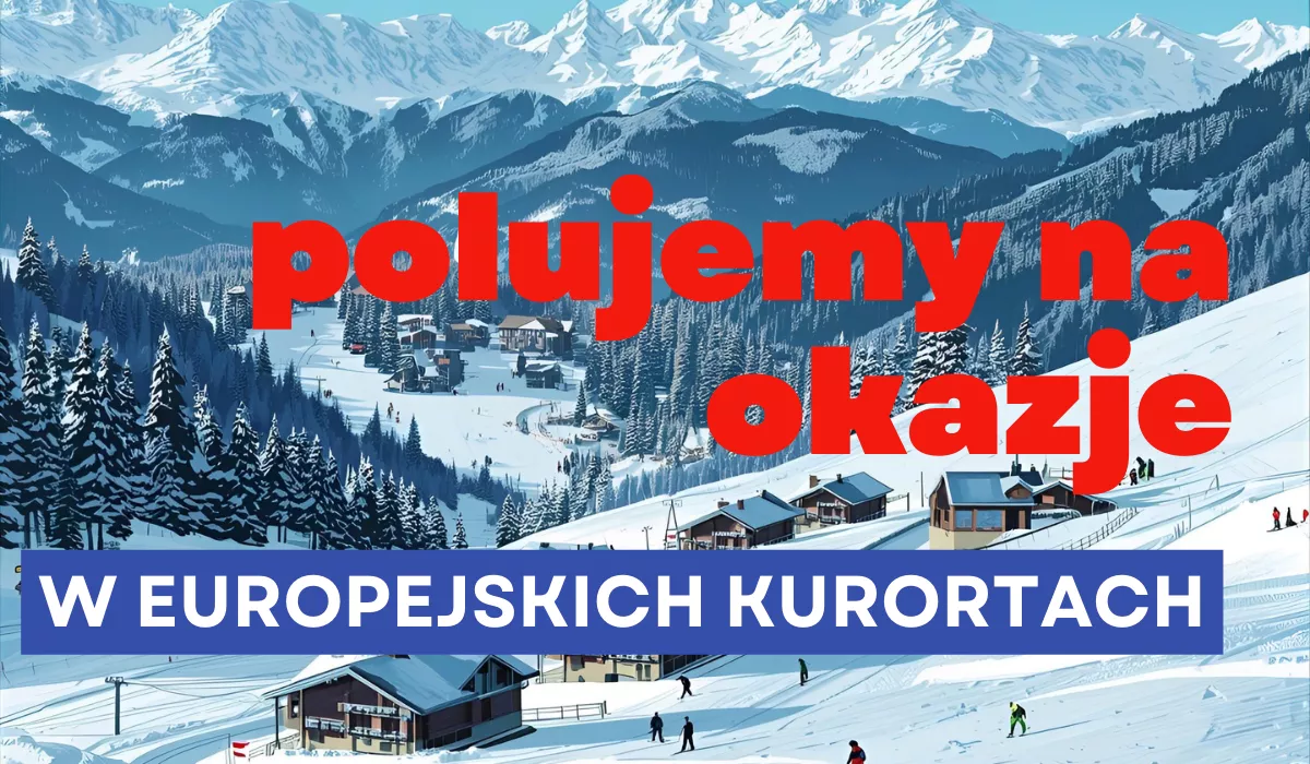 TYDZIEŃ TANIEGO SZUSOWANIA: Jak oszukać inflację i jeździć na nartach tanio? [ZAPOWIEDŹ CYKLU]