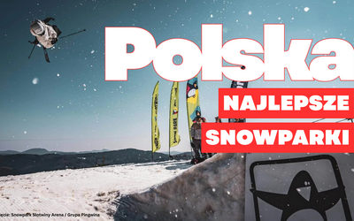 Freestyle zamiast tras. Snowparki w Polsce przyciągają coraz więcej narciarzy i snowboardzistów