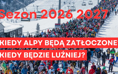 Kiedy w Alpach będzie tłok, a kiedy luz? Analiza sezonu 2026/2027 z perspektywy polskiego narciarza